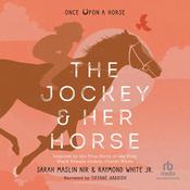 The Jockey & Her Horse by  Raymond White audiobook