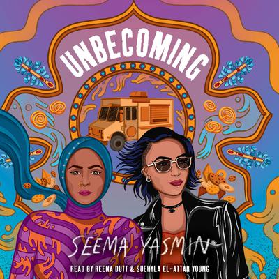 Unbecoming by Seema Yasmin audiobook