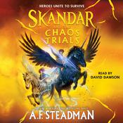 Skandar and the Chaos Trials by  A. F. Steadman audiobook