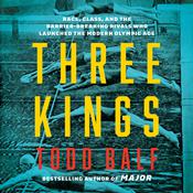 Three Kings by  Todd Balf audiobook