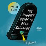 The Widow's Guide to Dead Bastards by  Jessica Waite audiobook