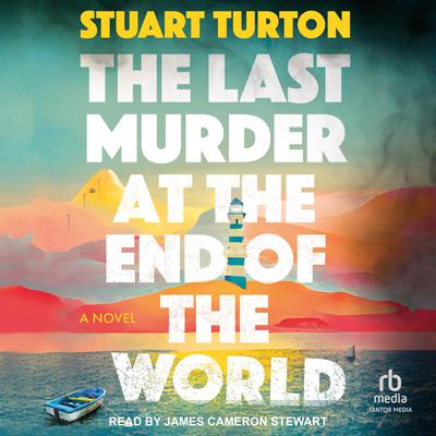 The Last Murder at the End of the World by Stuart Turton audiobook