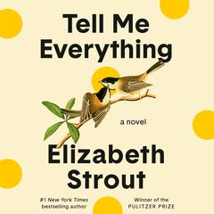 Tell Me Everything by Elizabeth Strout audiobook