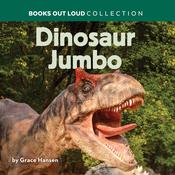 Dinosaur Jumbo by  Grace Hansen audiobook