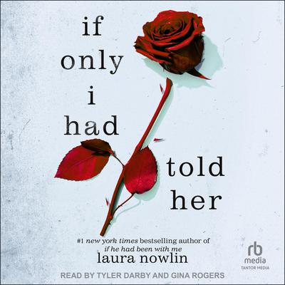 If Only I Had Told Her by Laura Nowlin audiobook