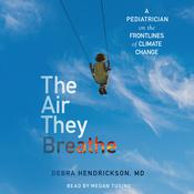 The Air They Breathe by  Debra Hendrickson audiobook