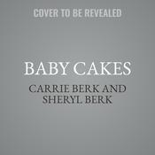 Baby Cakes by  Sheryl Berk audiobook