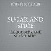 Sugar and Spice by  Sheryl Berk audiobook