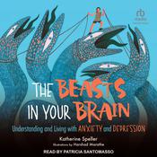 The Beasts in Your Brain by  Katherine Speller audiobook