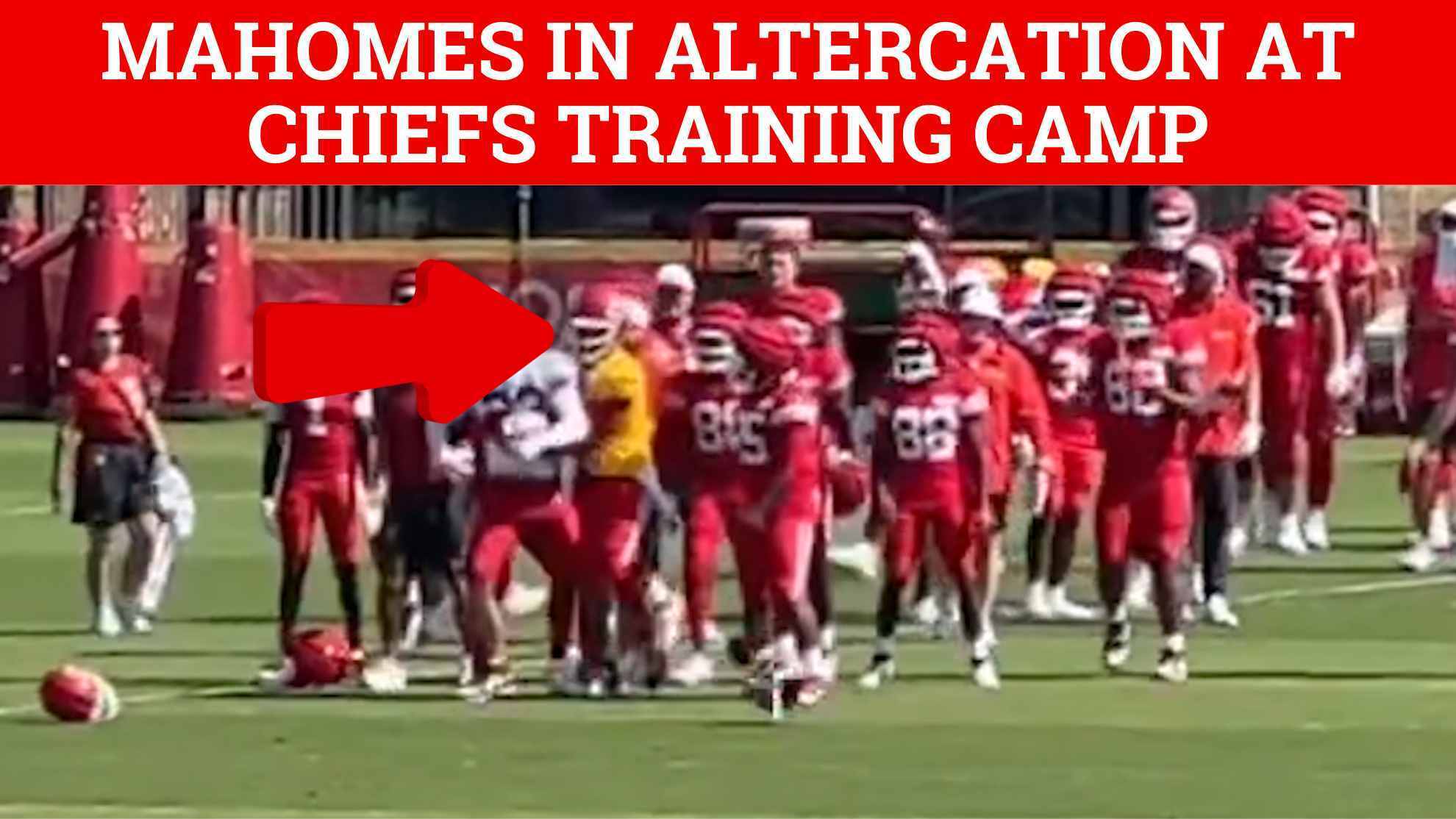 Patrick Mahomes involved in altercation at Chiefs training camp