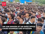 An Air India recruitment drive causes stampede-like situation:Image
