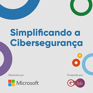 Simplificando a Cibersegurança