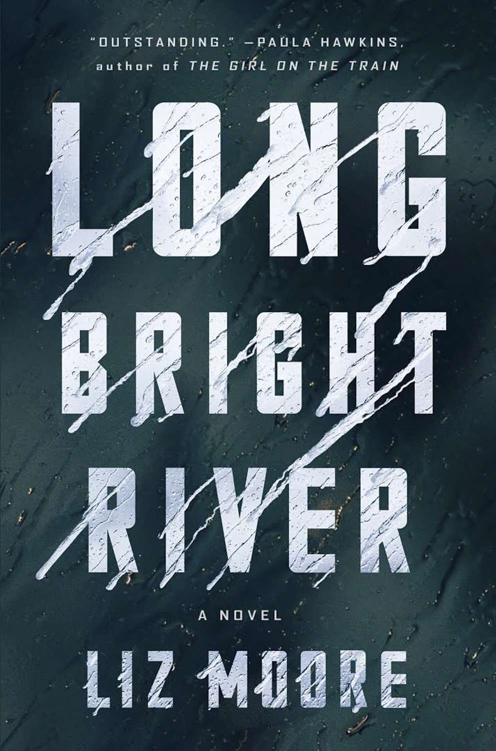 Long Bright River by Liz Moore &mdash; Riverhead/PRH