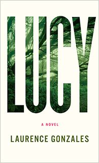 Lucy | Lucy by Laurence Gonzales