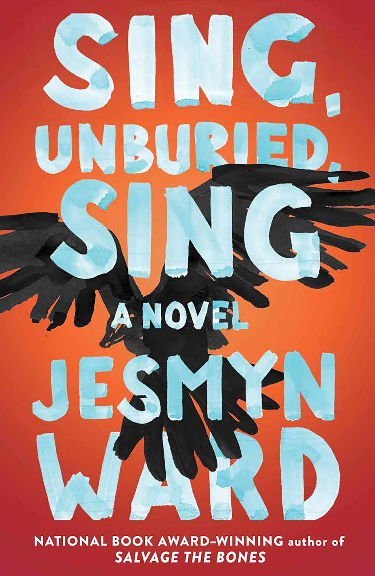 Jesmyn Ward, Sing, Unburied, Sing CR: Simon and Schuster