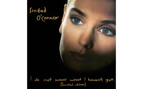 'I Do Not Want What I Haven't Got,' Sinead O'Connor (1990)