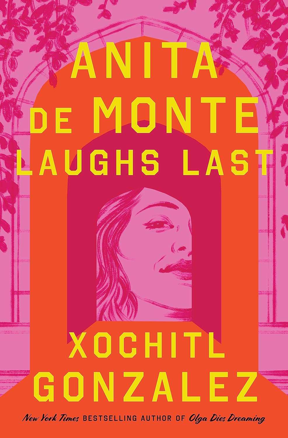 'Anita De Monte Laughs Last' by Xochitl Gonzalez