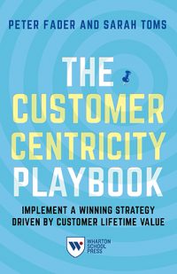 The Customer Centricity Playbook