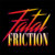 Fatal Friction thumbnail