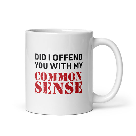 FOX News @ Night Did I Offend You With My Common Sense? Mug