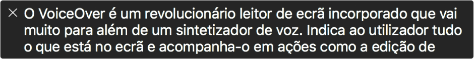 O painel de legendas apresenta o que o VoiceOver está a enunciar de momento.