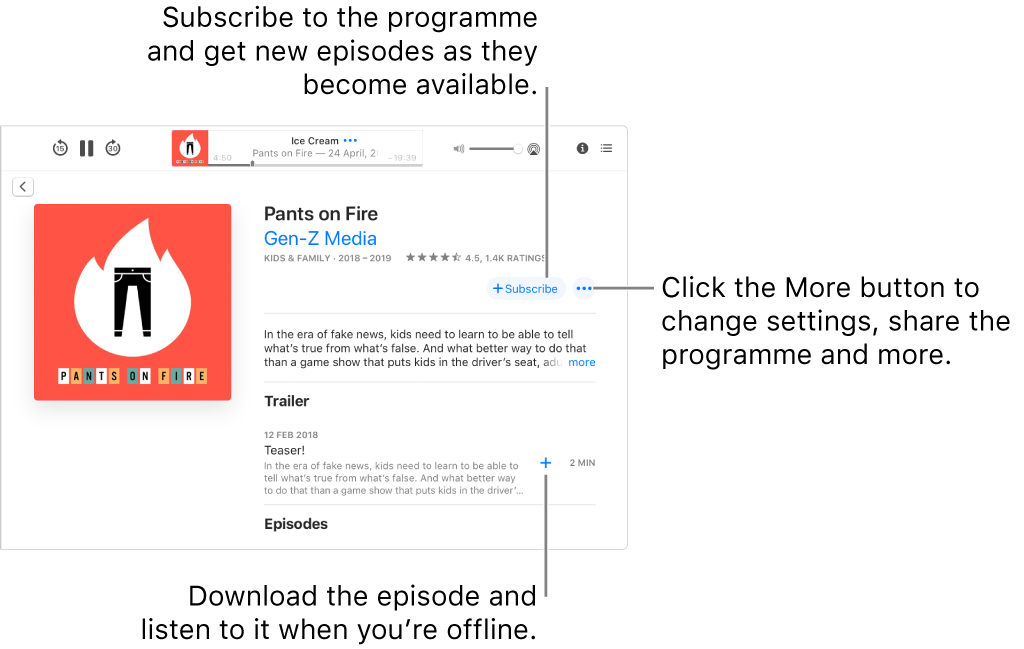 The show detail screen. Click Subscribe to get new episodes as they become available. Click the More button to change settings, share the show and more. Download the episode if you want to listen to it when you’re offline.