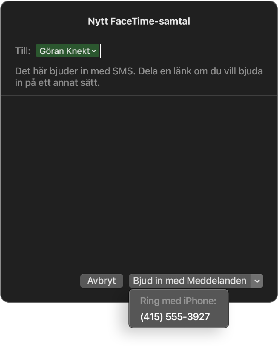 Fönstret Nytt FaceTime-samtal med en persons namn i fältet Till. I popupfönstret längst ned står det att du kan bjuda in med Meddelanden (skicka ett SMS) eller ringa med iPhone.