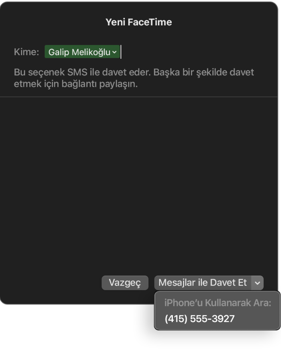 Kime alanında kişinin adı ile Yeni FaceTime penceresi. En alttaki açılır pencere, Mesajlar ile davet etmeyi (SMS göndermeyi) veya iPhone kullanarak aramayı önerir.