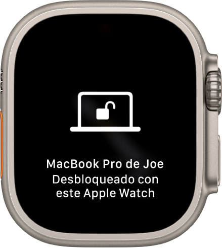 Pantalla del Apple Watch en la que se muestra el mensaje “MacBook Pro de Juan desbloqueado con este Apple Watch”.