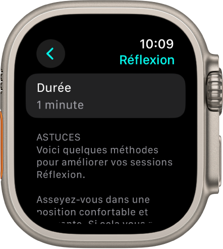 L’écran de l’app Pleine conscience affichant une durée d’une minute en haut. Des conseils permettant de tirer pleinement profit d’une séance Réflexion figurent en dessous.