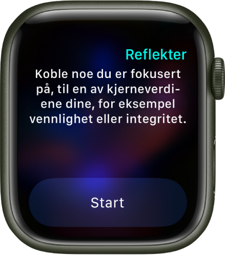 Mindfulness-appen viser en tanke du kan reflektere på – «Koble noe du fokuserer på sammen med en av kjerneverdiene dine, som vennlighet eller integritet.» Under vises en Start-knapp.