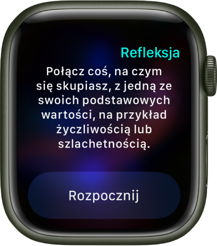 Aplikacja Uważność wyświetlająca myśl, którą możesz rozważyć — „Połącz coś, na czym się skupiasz, z jedną ze swoich podstawowych wartości, na przykład życzliwością lub szlachetnością”. Poniżej widoczny jest przycisk Rozpocznij.