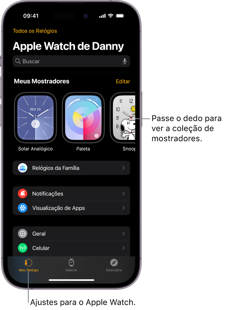 A primeira tela do app Apple Watch no iPhone é Meu Relógio, que exibe os mostradores próximo da parte superior e os ajustes na parte inferior. Há três abas na parte inferior da tela do app Apple Watch: a aba esquerda, Meu Relógio, onde você faz os ajustes no Apple Watch; a aba seguinte, Galeria de Mostradores, onde você pode explorar os mostradores e complicações disponíveis; e por fim, Descubra, onde você pode saber mais sobre o Apple Watch.