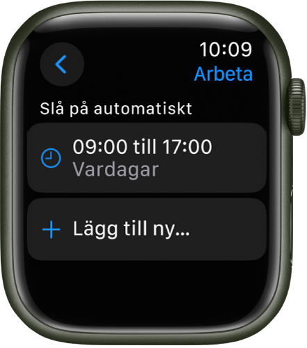 Fokusskärmen Arbetar visas med ett schema från 09:00 till 17:00 på vardagar. Nedanför finns knappen Lägg till nytt.