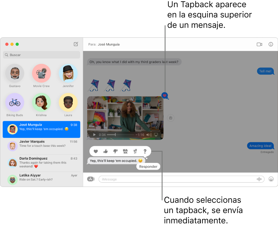 En una lista a la izquierda aparece una descripción de los Tapbacks más recientes enviados en una conversación. El Tapback de pulgar hacia arriba aparece en la esquina superior de un mensaje, indicando que te gustó el mensaje. Un conjunto de opciones de Tapbacks aparece arriba de otro mensaje. Las opciones incluyen un corazón, un pulgar hacia arriba, un pulgar hacia abajo, JAJA, signos de exclamación y un signo de interrogación.