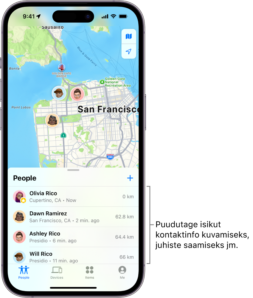 Kuvas Find My on avatud loend People. Loendis on neli inimest: Olivia Rico, Dawn Ramirez, Ashley Rico ja Will Rico. Oma asukoha jagamiseks puudutage loendi People ülaosas nuppu Add.