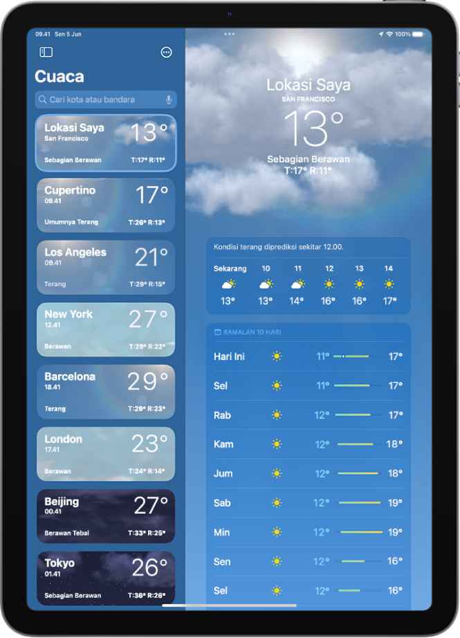 Layar Cuaca menampilkan bar samping di sisi kiri layar. Di bar samping terdapat daftar kota yang menampilkan waktu saat ini, suhu, perkiraan, dan suhu tertinggi serta terendah. Di bagian atas daftar, Lokasi Saya dipilih dan di sisi kanan layar terdapat ramalan dan kondisi cuaca untuk lokasi tersebut.