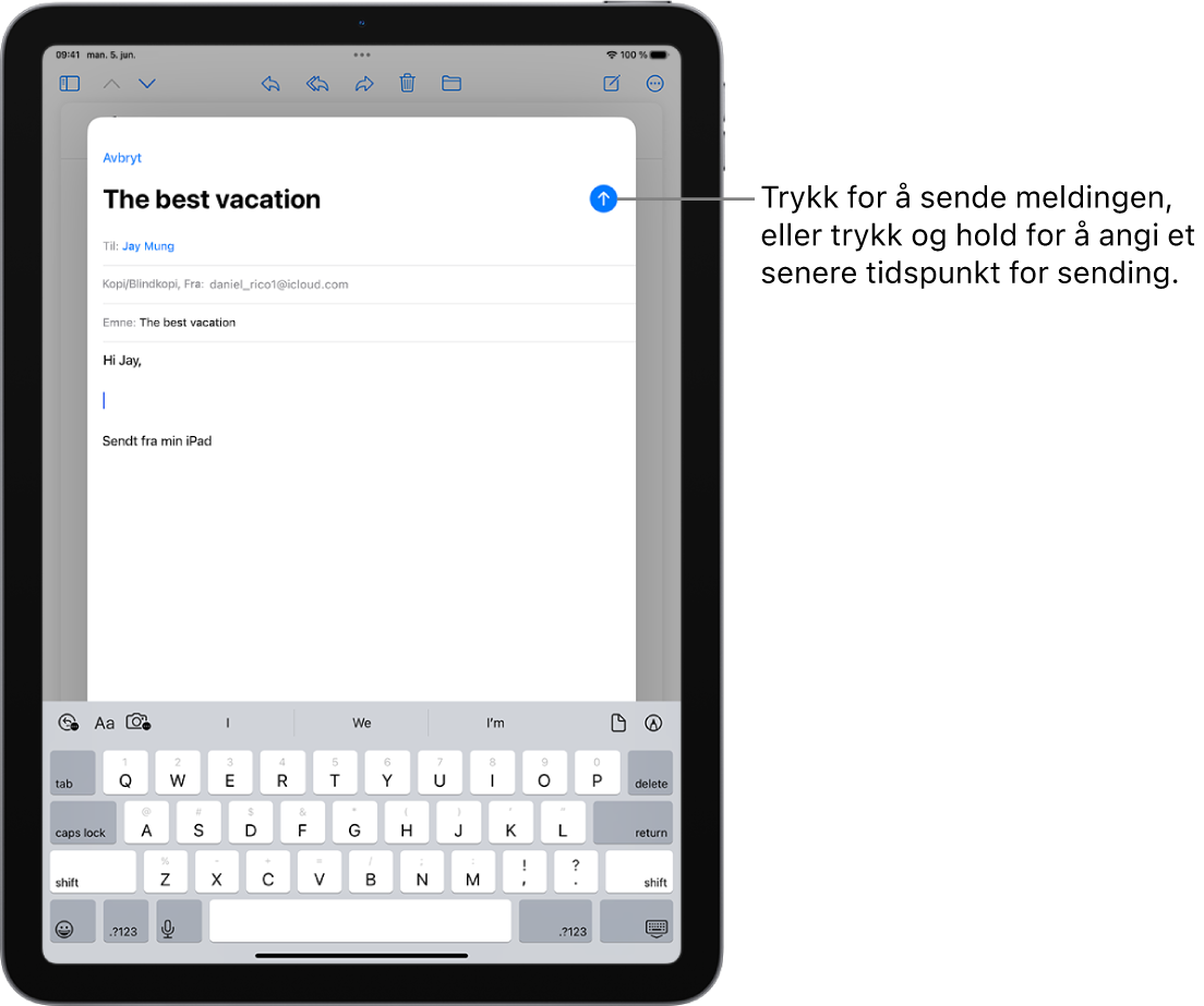 Et åpent e-postutkast i Mail-appen. Knappen for å sende meldingen er øverst til høyre. Trykk for å sende meldingen, eller trykk og hold for å planlegge et tidspunkt for sending.
