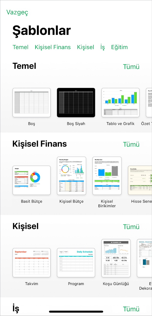 Üst taraf boyunca seçenekleri filtrelemek için dokunabileceğiniz kategori satırını gösteren şablon seçici. Altta, kategoriye göre satırlar halinde düzenlenmiş önceden tasarlanmış şablonların küçük resimleri yer alır; en üstte Temel ile başlar, ardından Kişisel Finans, Kişisel ve İşletme gelir. Yukarıda ve her bir kategori satırının üstünde Tümünü Gör düğmesi görünür. Vazgeç düğmesi sol üst köşededir.