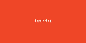 squirting