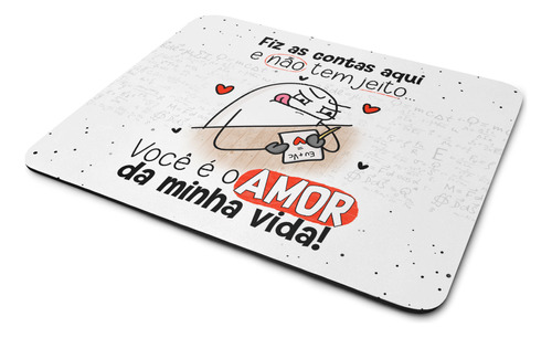 Mouse Pad Flork Namorados - Você É O Amor Da Minha Vida!