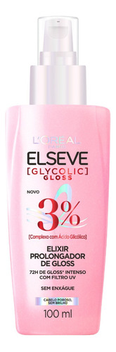 Sérum Elixir L'oréal Paris Elseve Glycolic Gloss 100ml