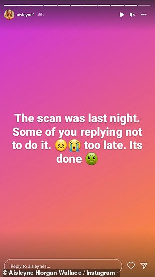 Oh no: 'The scan was last night. Some of you replying not to do it. too late. Its done'