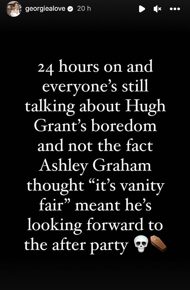 Georgia, who is a veteran of red carpet interviews as a former 7News reporter, defended the Four Weddings and a Funeral star, pointing out that things only went off the rails after Ashely misunderstood Hugh's reference to 'vanity fair'