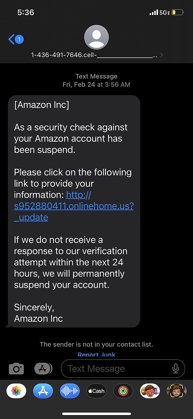 Amazon is another major company used to trick people in text messages. The fake communications could claim your account has been suspended after a security check and provides a link to verify your credentials