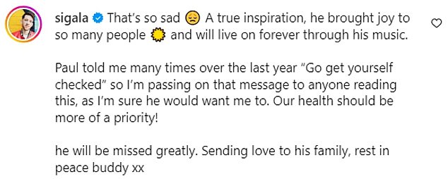 DJ Sigala commented on the post announcing his death, saying: 'That¿s so sad. A true inspiration'
