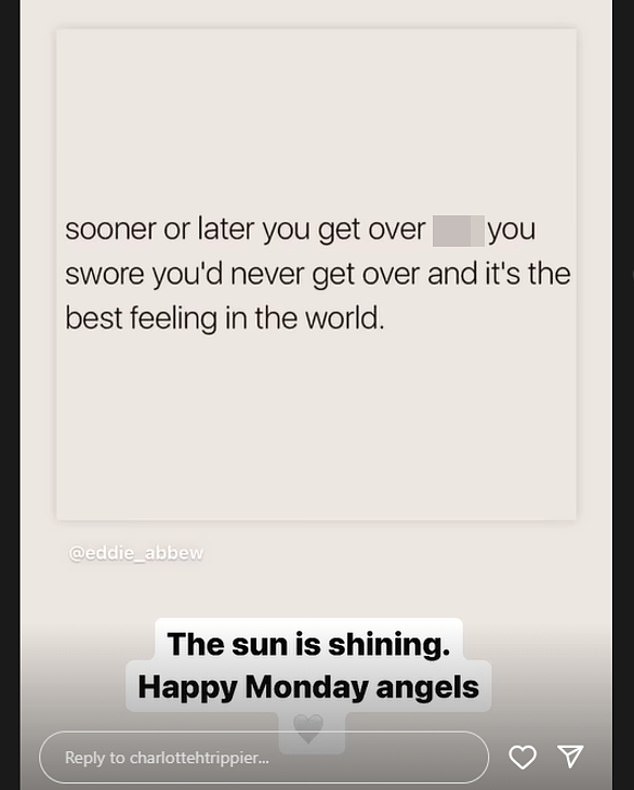 Charlotte Trippier wrote in an Instagram story: 'Sooner or later you get over the s*** you swore you'd never get over and it's the best feeling in the world'