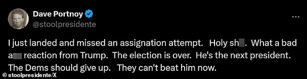 Portnoy insisted the election 'is over' after he landed to the news of the assassination attempt