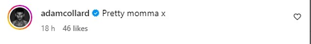 The reality star commented under Laura's snaps, writing 'Pretty momma x' having revealed previously he's fiercely protective of his family including his new girlfriend