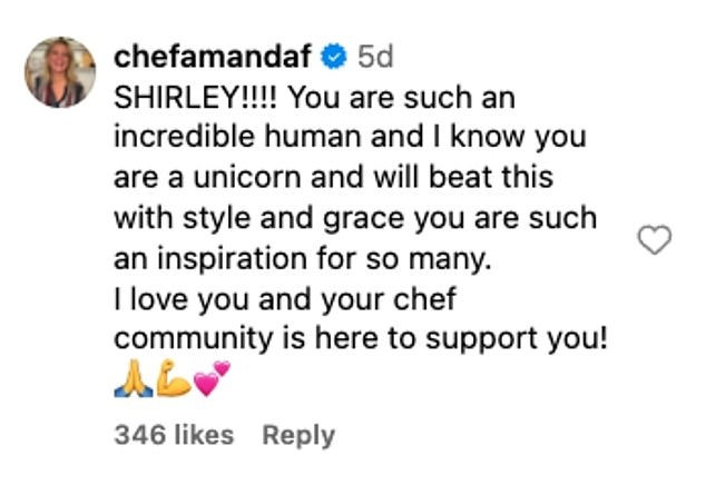 Tournament of Champions alums also reached out, including Amanda Freitag, who wrote, 'SHIRLEY!!!! You are such an incredible human and I know you are a unicorn and will beat this with style and grace you are such an inspiration for so many'